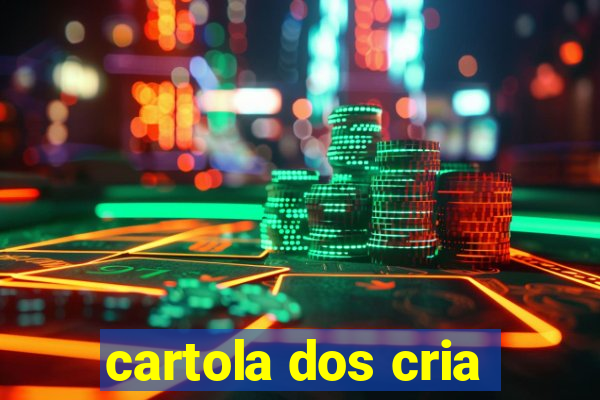 cartola dos cria