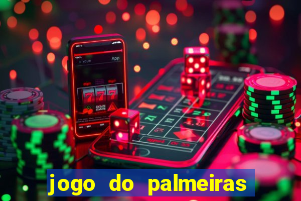 jogo do palmeiras ao vivo gratis