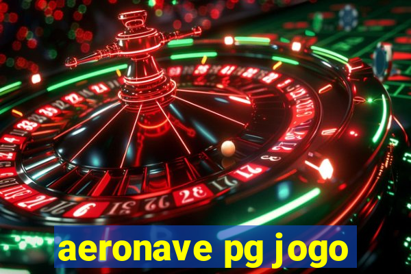 aeronave pg jogo