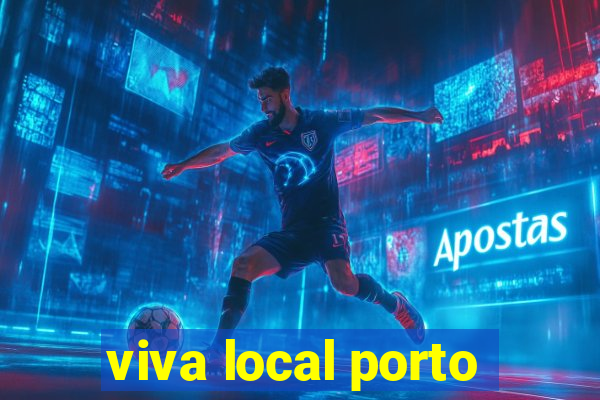 viva local porto