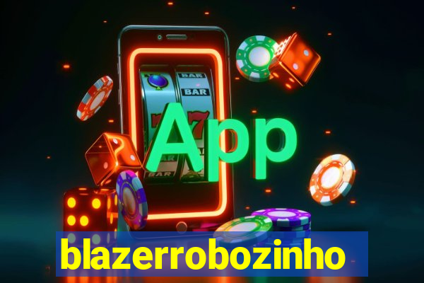 blazerrobozinho