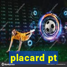 placard pt