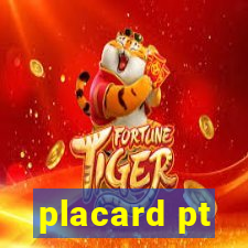 placard pt