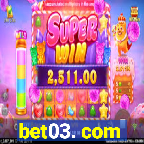 bet03. com