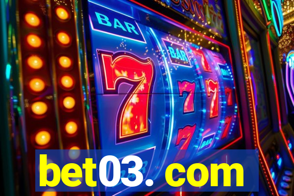 bet03. com