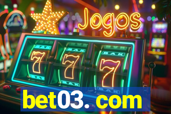 bet03. com