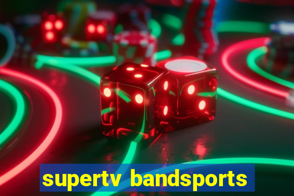 supertv bandsports