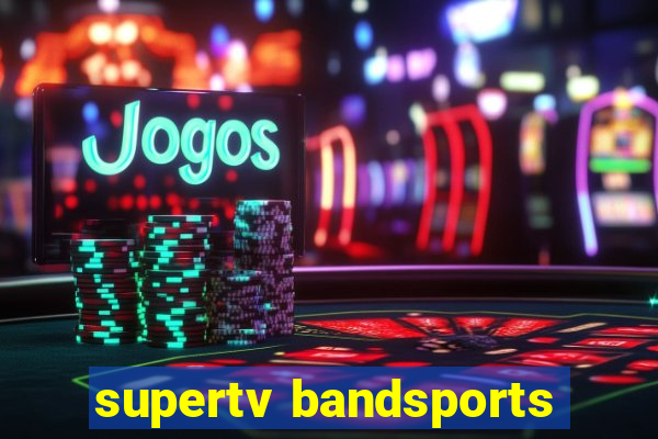 supertv bandsports