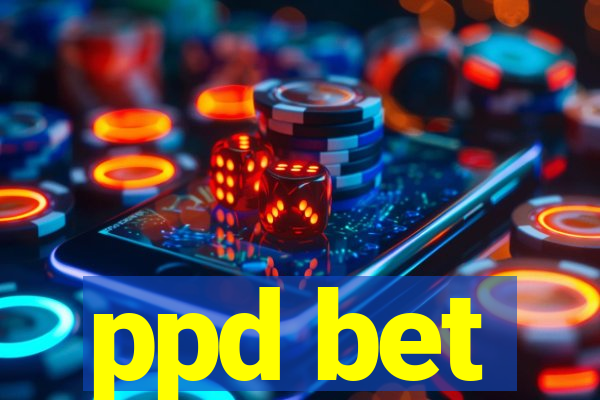 ppd bet