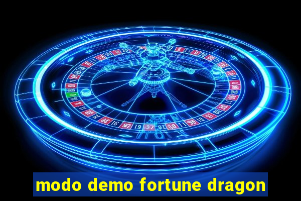 modo demo fortune dragon