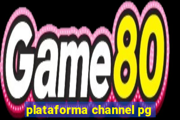 plataforma channel pg