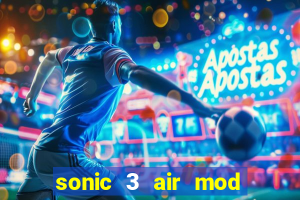 sonic 3 air mod extra slot shadow