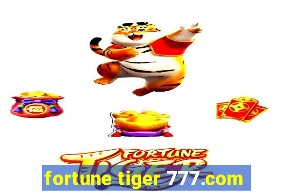 fortune tiger 777.com