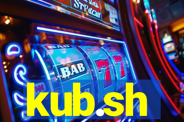 kub.sh