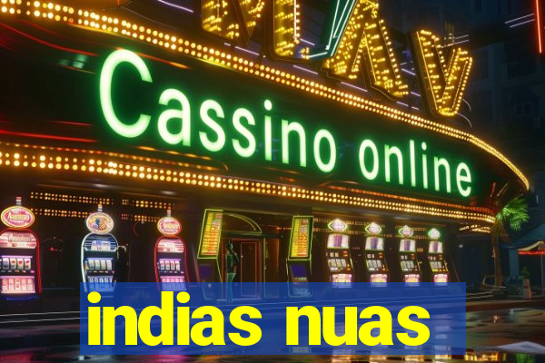indias nuas