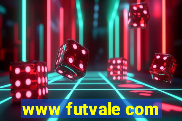 www futvale com