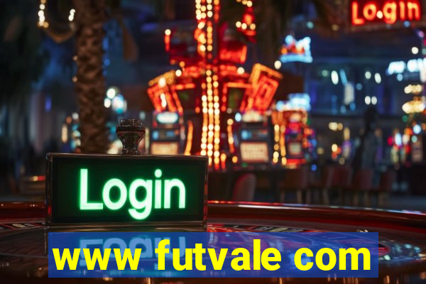 www futvale com