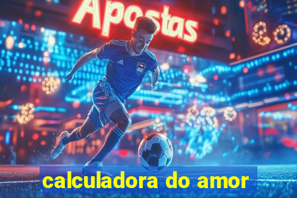 calculadora do amor