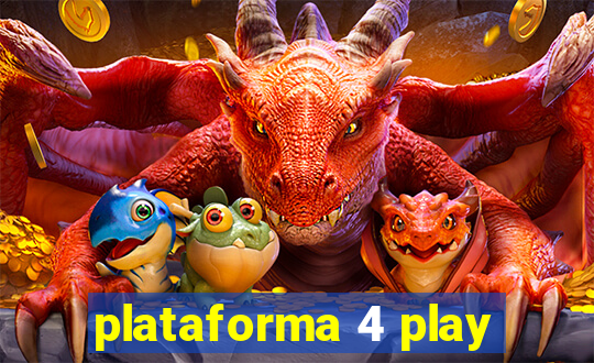 plataforma 4 play