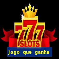 jogo que ganha dinheiro depositando 1 real