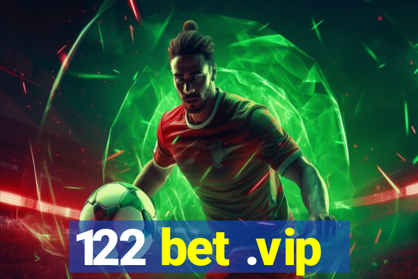 122 bet .vip