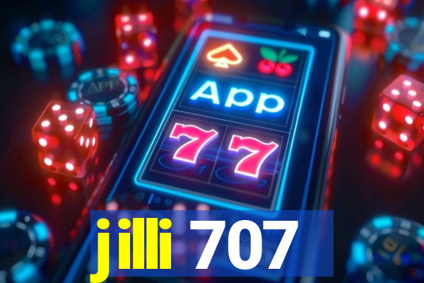 jilli 707
