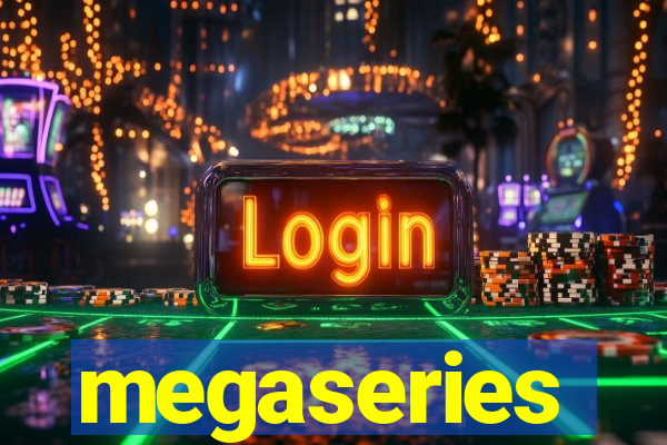 megaseries