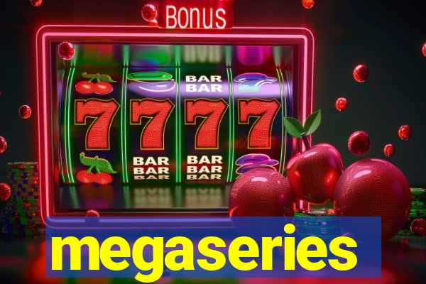 megaseries
