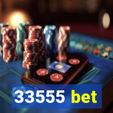 33555 bet