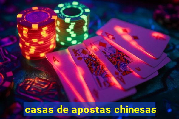 casas de apostas chinesas
