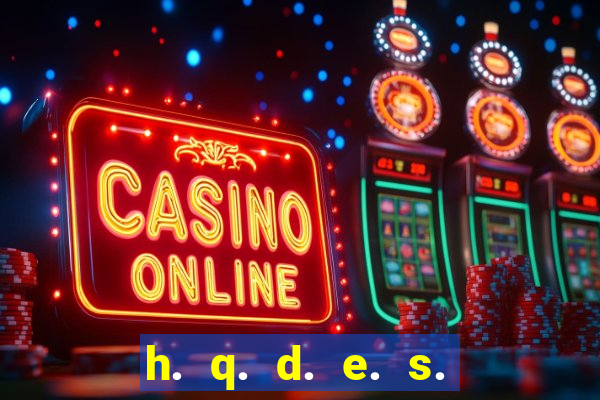 h. q. d. e. s. e. x. o.
