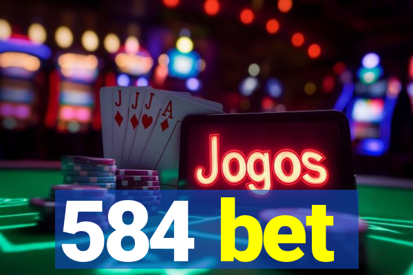 584 bet