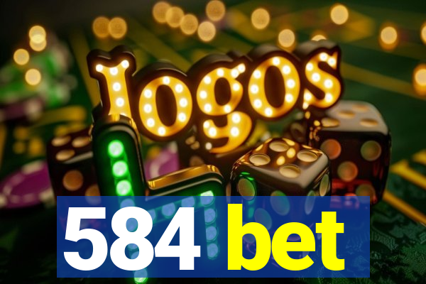 584 bet