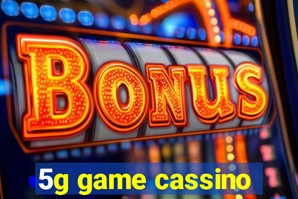 5g game cassino