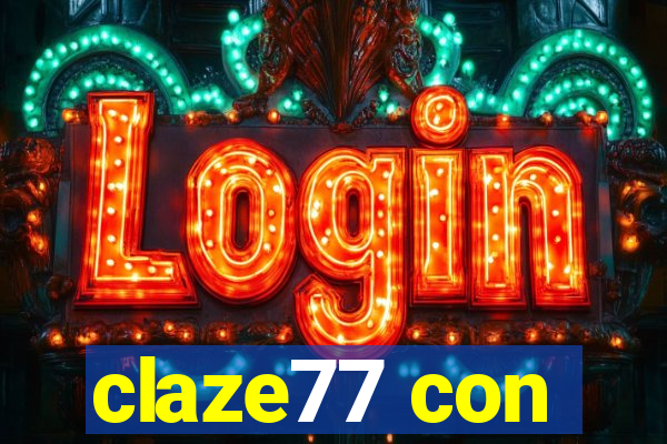 claze77 con
