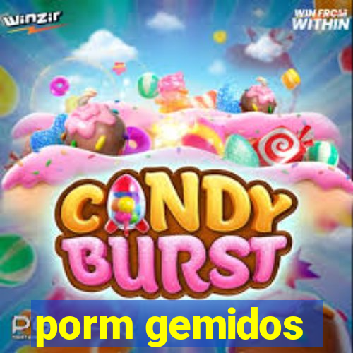 porm gemidos