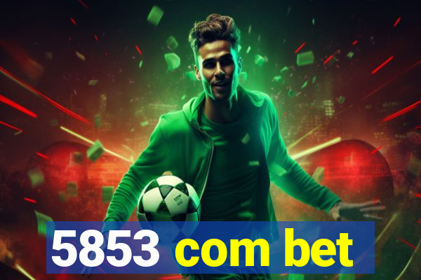5853 com bet