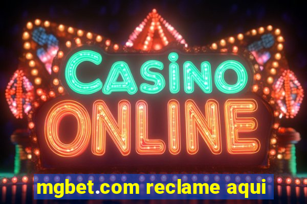 mgbet.com reclame aqui
