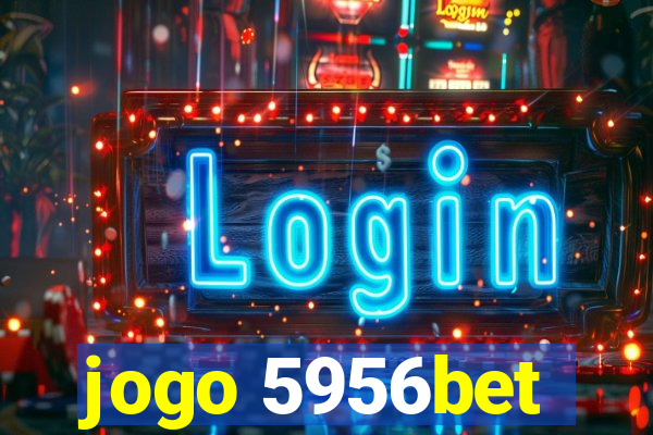 jogo 5956bet