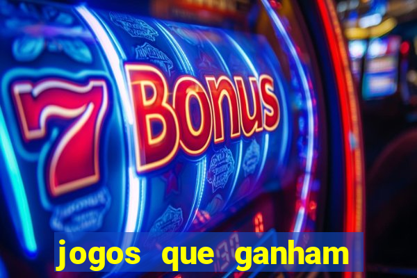 jogos que ganham dinheiro de verdade gratis