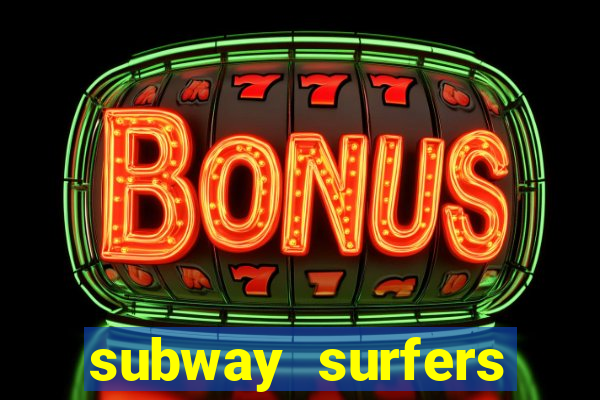 subway surfers deposito minimo 1 real