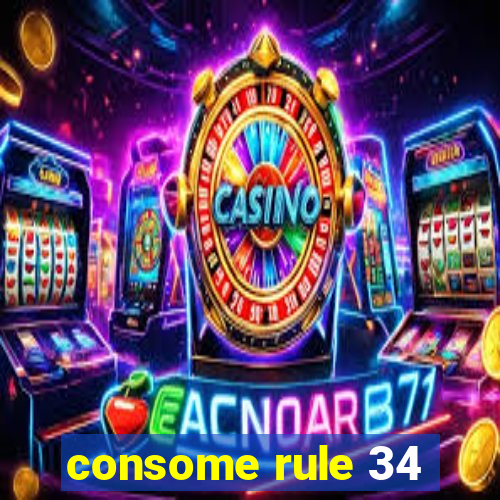 consome rule 34