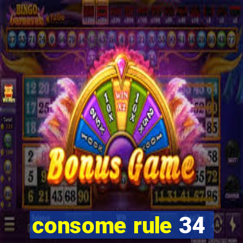 consome rule 34