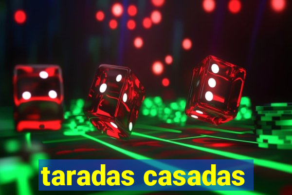 taradas casadas