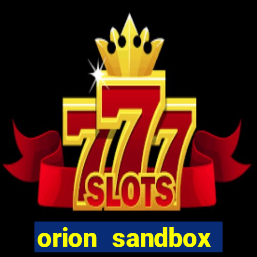 orion sandbox enhanced jogos 360