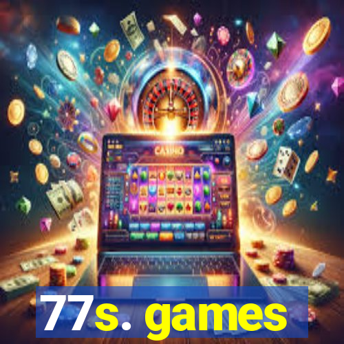 77s. games