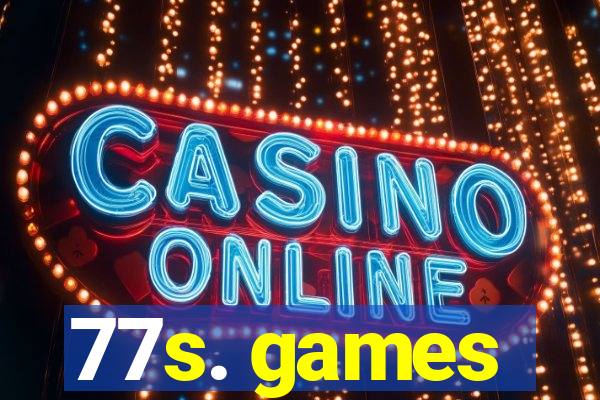 77s. games