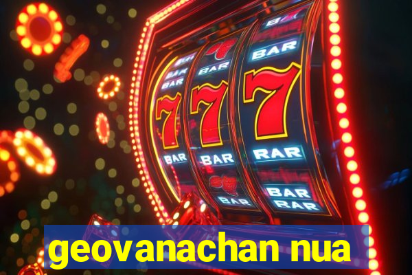 geovanachan nua
