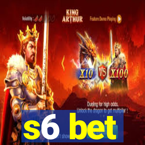 s6 bet