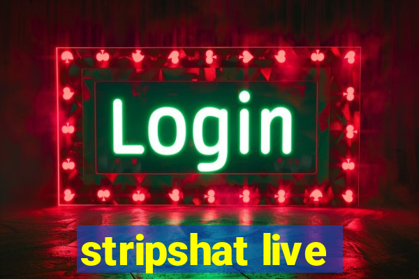 stripshat live